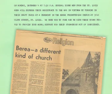 Background: Announcement of draft-card turn-in service to be held at Berea Church on December 4. Foreground: “Berea—a different kind of church,” article in the St. Louis Globe-Democrat, March 24, 1973.