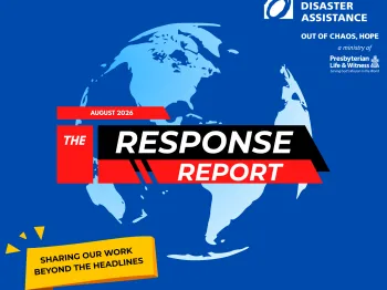 The response report from Presbyterian Disaster Assistance is a non-comprehensive report of activities from that month that may not receive news coverage